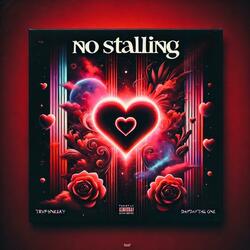 No Stalling (feat. DayDayTheOne)