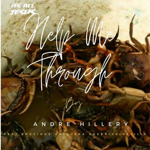 HELP ME THROUGH (feat. PRECIOUS UNIQUEKA & DERRICK DEVILLE)