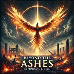 Beyond the Ashes