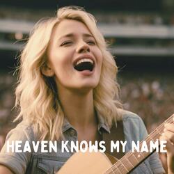 Heaven Knows My Name