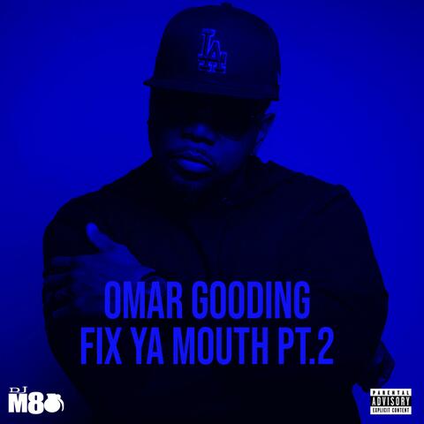 FIX YA MOUTH, Pt. 2