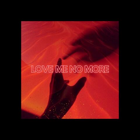 Love Me No More (feat. Frank Zozky)