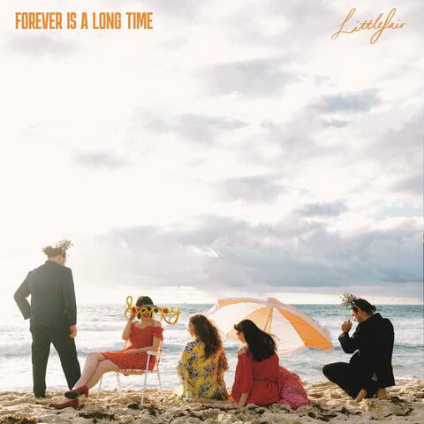 Forever Is a Long Time
