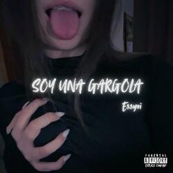 SOY UNA GARGOLA (Essyei Versión)