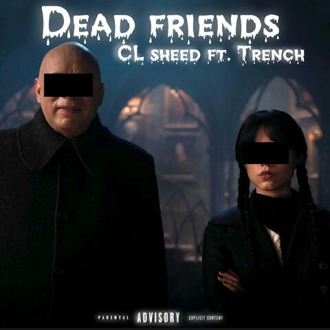 dead friends (feat. Trench)