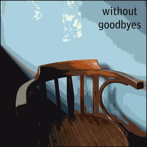 without goodbyes (feat. Bass & Taylor)