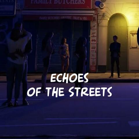 Echoes of the Streets