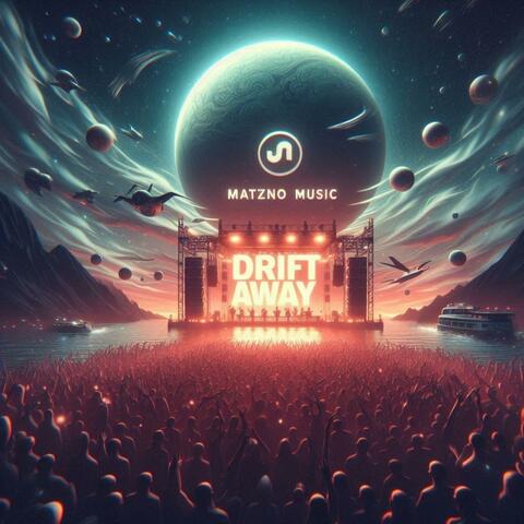 Drift Away