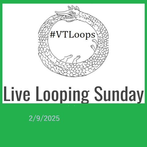 Live Looping Sunday 2.9.2025