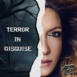 Terror in Disguise