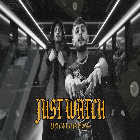 Just Watch (feat. Hr Moon)