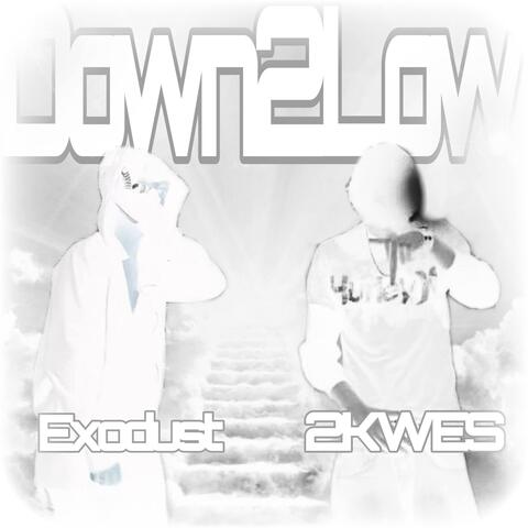 Down2Low (feat. 2K WES)