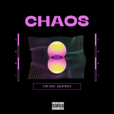 Chaos (feat. GoldTOOTH): VERSIONS