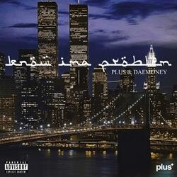 know ima problem (feat. DaeMoney)