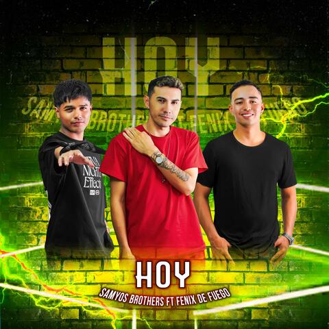 HOY SAMYOS BROTHERS (feat. FENIX DE FUEGO)