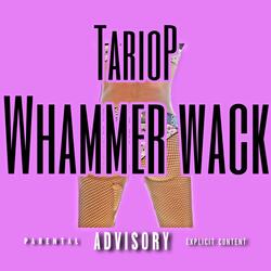 Whammer Wack