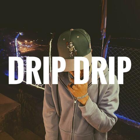 DRIP DRIP