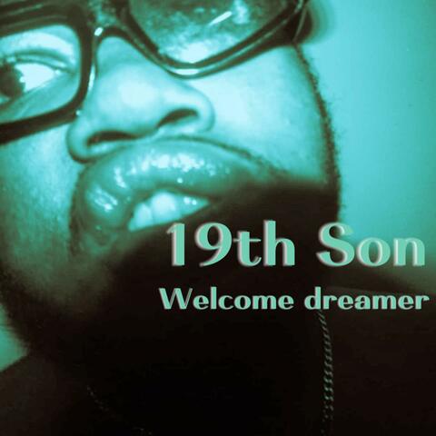 19th son (Welcome dreamer