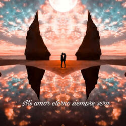 Mi amor eterno siempre sera