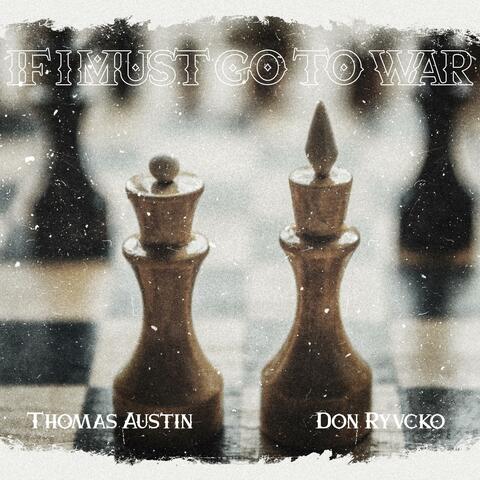 If I Must Go To War (feat. Don Ryvcko)