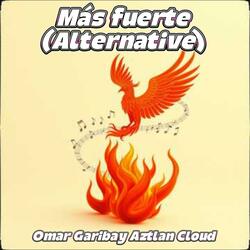 Más fuerte (Alternative)
