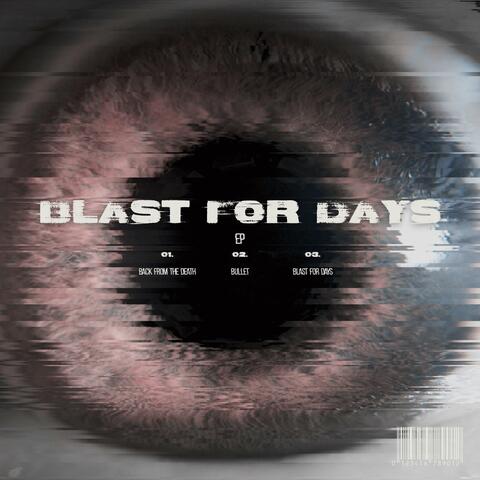 Blast For Days EP