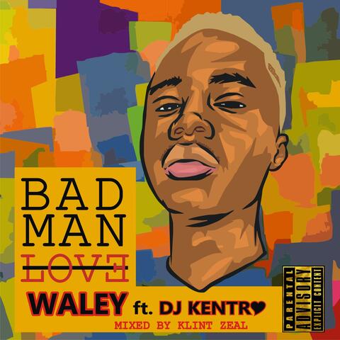 Badman Love (feat. DJ Kentro)