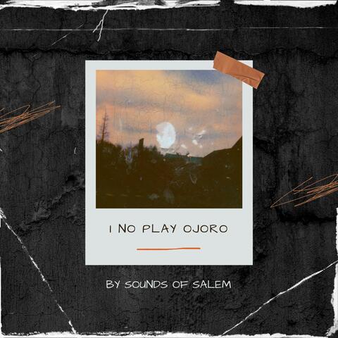 I no go play Ojoro RAW