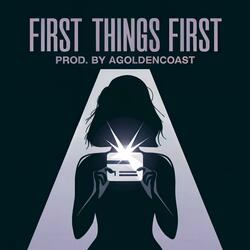 First Things First