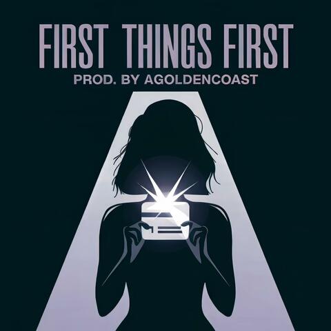 First Things First