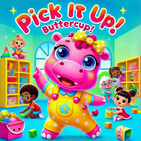 Pick It Up, Buttercup!