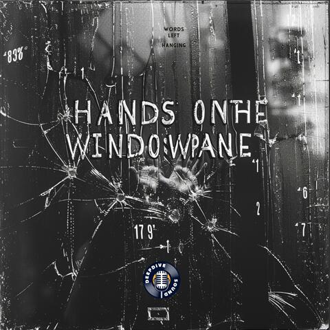 hands on the windowpane