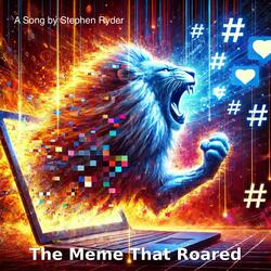 The Meme That Roared