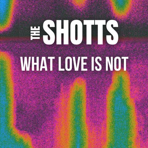 What Love Is Not