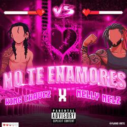 No Te Enamores (feat. Nelly Nelz)
