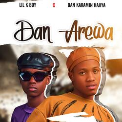 Dan Arewa (feat. Lil kboy)
