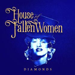 Diamonds (House of Fallen Women Original Concept Album) (feat. Queen Rose)