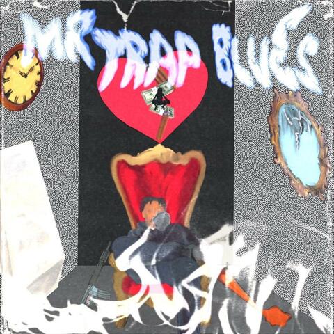 MR TRAP BLUES