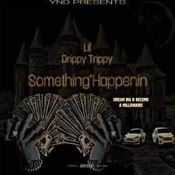 Something'Happenin