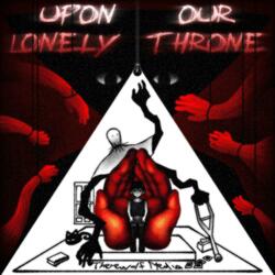 Upon Our Lonely Throne