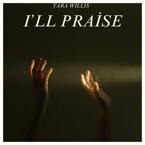 I'll Praise