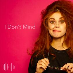 I Don't Mind