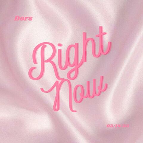 RIGHT NOW
