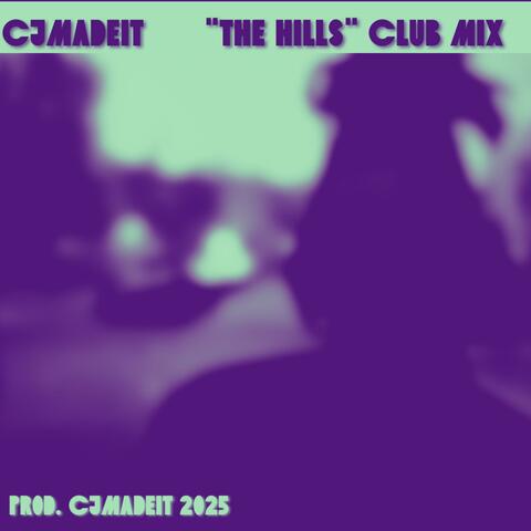 "The Hills" EDM CLUB MIX