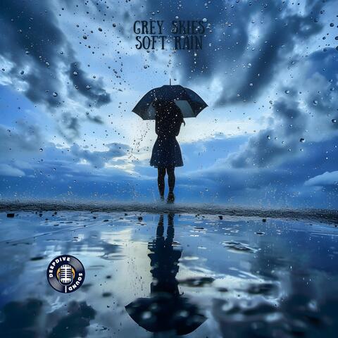 grey skies, soft rain