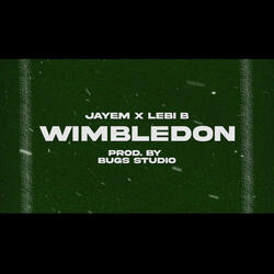 WIMBLEDON (feat. LEBI B)