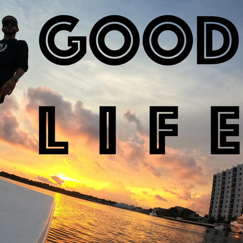 Good Life