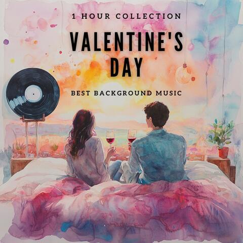 VALENTINE'S DAY (best background music)