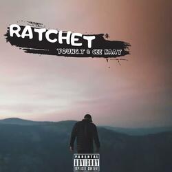 Ratchet (feat. Cee Kaay)