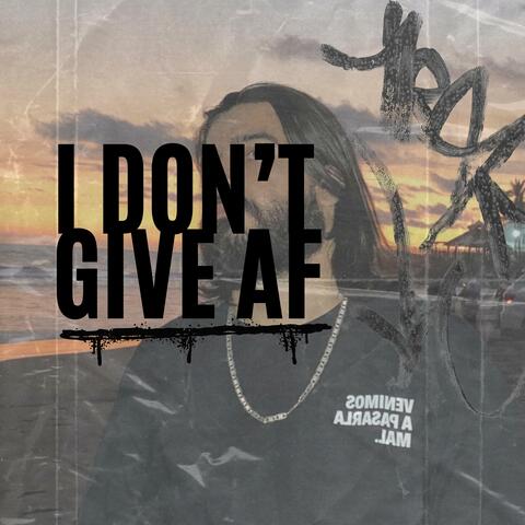 I don't give a f